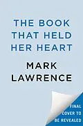 E-Book (epub) The Book That Held Her Heart von Mark Lawrence