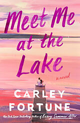 Kartonierter Einband Meet Me at the Lake von Carley Fortune