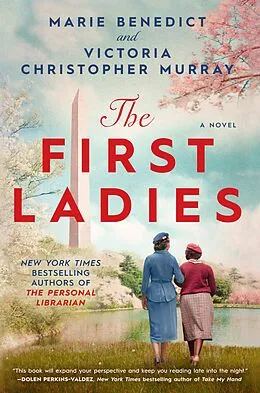E-Book (epub) The First Ladies von Marie Benedict, Victoria Christopher Murray