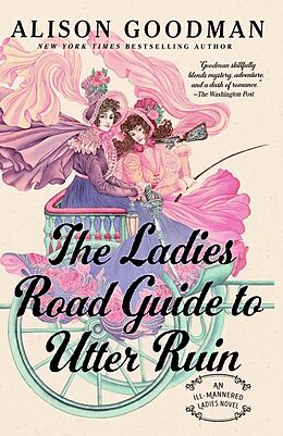 Couverture cartonnée The Ladies Road Guide to Utter Ruin de Alison Goodman