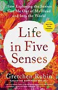 E-Book (epub) Life in Five Senses von Gretchen Rubin