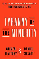 E-Book (epub) Tyranny of the Minority von Steven Levitsky, Daniel Ziblatt