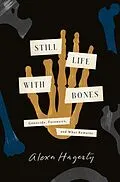 E-Book (epub) Still Life with Bones von Alexa Hagerty