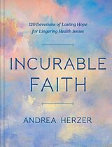 Livre Relié Incurable Faith de Andrea Herzer