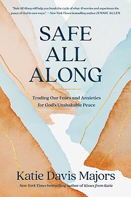 Couverture cartonnée Safe All Along de Katie Davis Majors