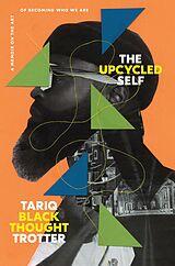 eBook (epub) The Upcycled Self de Tariq Trotter