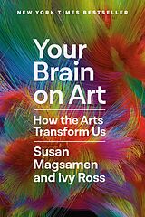 E-Book (epub) Your Brain on Art von Susan Magsamen, Ivy Ross