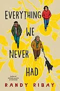 E-Book (epub) Everything We Never Had von Randy Ribay
