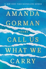 Fester Einband Call Us What We Carry von Amanda Gorman
