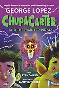 E-Book (epub) ChupaCarter and the Haunted Piñata von George Lopez, Ryan Calejo