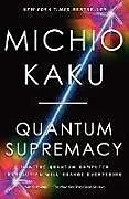 Poche format B Quantum Supremacy von Michio Kaku
