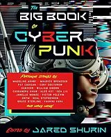 Kartonierter Einband The Big Book of Cyberpunk von Jared Shurin, Madeline Ashby, Maurice Broaddus