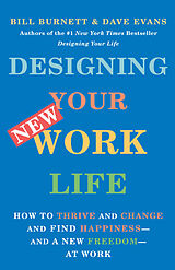 Couverture cartonnée Designing Your New Work Life de Bill Burnett, Dave Evans