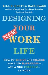 Kartonierter Einband Designing Your New Work Life von Bill Burnett, Dave Evans