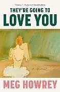 Kartonierter Einband They're Going to Love You von Meg Howrey