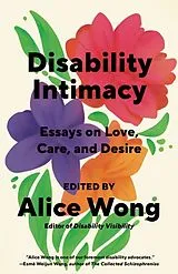 Kartonierter Einband Disability Intimacy von Alice Wong