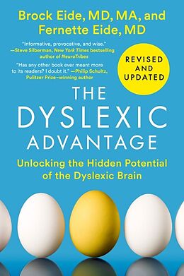 Couverture cartonnée The Dyslexic Advantage (Revised and Updated) de Brock L. Eide, Fernette F. Eide