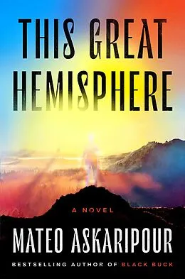 E-Book (epub) This Great Hemisphere von Mateo Askaripour