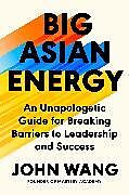 Livre Relié Big Asian Energy de John Wang