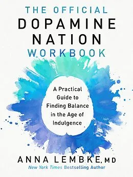 E-Book (epub) The Official Dopamine Nation Workbook von Anna Lembke