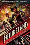 E-Book (epub) Futureland: The Nightmare Hour von H. D. Hunter