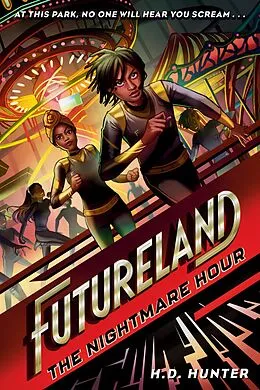 E-Book (epub) Futureland: The Nightmare Hour von H. D. Hunter