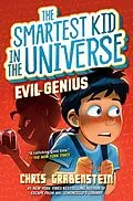 E-Book (epub) Evil Genius: The Smartest Kid in the Universe, Book 3 von Chris Grabenstein