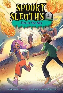 E-Book (epub) Spooky Sleuths #4: Fire in the Sky von Natasha Deen