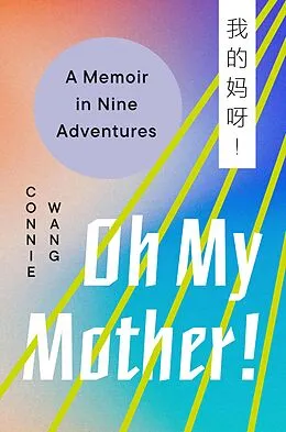 E-Book (epub) Oh My Mother! von Connie Wang