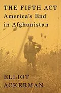 E-Book (epub) The Fifth Act von Elliot Ackerman