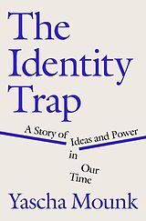Livre Relié The Identity Trap de Yascha Mounk