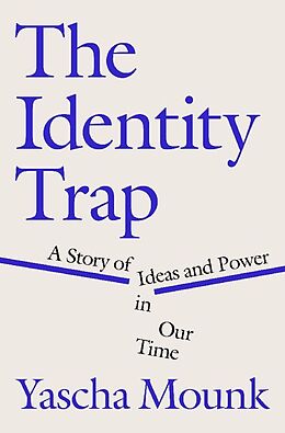 Livre Relié The Identity Trap de Yascha Mounk