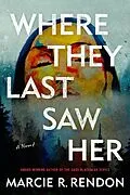 E-Book (epub) Where They Last Saw Her von Marcie R. Rendon