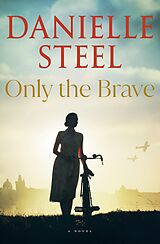 E-Book (epub) Only the Brave von Danielle Steel