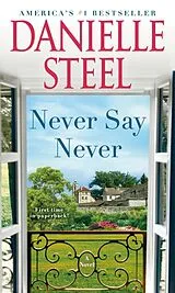 Kartonierter Einband Never Say Never von Danielle Steel