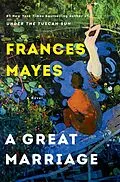 E-Book (epub) A Great Marriage von Frances Mayes