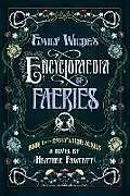Kartonierter Einband Emily Wilde's Encyclopaedia of Faeries 1 von Heather Fawcett
