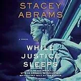 Audio CD (CD/SACD) While Justice Sleeps von Stacey Abrams, Stacey Abrams, Adenrele Ojo