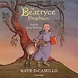 Audio CD (CD/SACD) The Beatryce Prophecy von Kate DiCamillo, Finty Williams