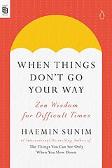 Poche format B When Things Don't Go Your Way de Haemin Sunim