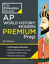 Kartonierter Einband Princeton Review AP World History: Modern Premium Prep, 6th Edition von The Princeton Review