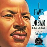 Livre Relié I Have a Dream de Martin Luther King, Kadir Nelson