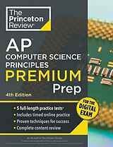 Couverture cartonnée Princeton Review AP Computer Science Principles Premium Prep, 4th Edition de The Princeton Review