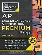 Couverture cartonnée Princeton Review AP English Language & Composition Premium Prep, 20th Edition de The Princeton Review