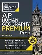 Couverture cartonnée Princeton Review AP Human Geography Premium Prep, 17th Edition de The Princeton Review