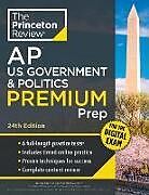 Couverture cartonnée Princeton Review AP U.S. Government & Politics Premium Prep, 24th Edition de The Princeton Review