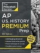 Couverture cartonnée Princeton Review AP U.S. History Premium Prep, 25th Edition de The Princeton Review