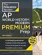 Couverture cartonnée Princeton Review AP World History: Modern Premium Prep, 7th Edition de The Princeton Review