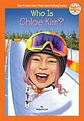 E-Book (epub) Who Is Chloe Kim? von Stefanie Loh, Who Hq