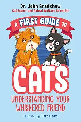 ePUB A First Guide to Cats: Understanding Your Whiskered Friend von John Bradshaw